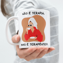 Caneca Não É Terapia, Mas É Terapêutico